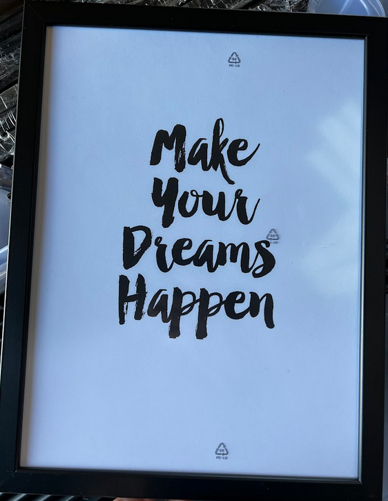 Make your dreams happen, 30 x 40cm, framed